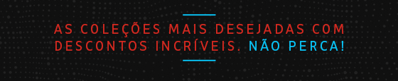 As coleções mais desejadas com
descontos imperdíveis.Não Perca!