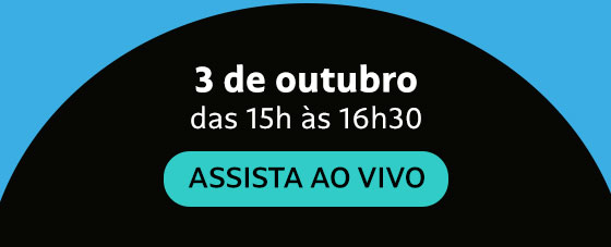 3 de outubro | das 15h às 16h30 | Assista ao vivo