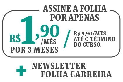 Assine a Folha por apenas R$ 1,90 por 3 meses / R$ 9,90/mês até o término do curso + Newsletter Folha Carreira