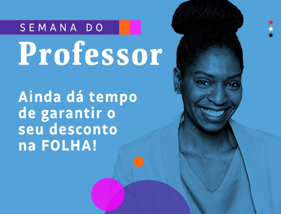 Semana do Professor | Ainda dá tempo de garantir o seu desconto na Folha!