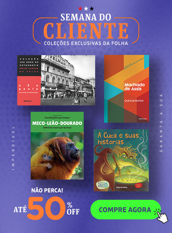 Semana do Cliente | Coleções Exclusivas da Folha | até 50% OFF | Compre Agora