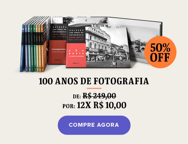 100 anos de Fotografia | de R$ 259,00 por 12x 10,00 | Compra Agora