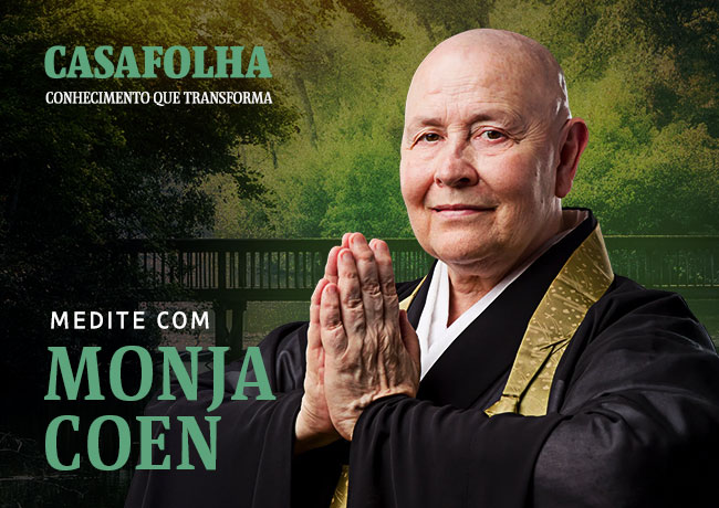 CasaFolha Conhecimento que Transforma: Medite com Monja Coen | 
