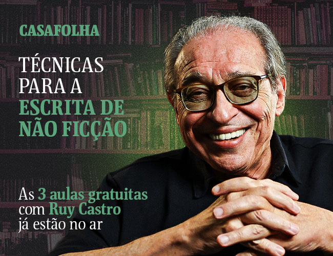 CasaFolha | Técnicas para a escrita de não ficção, As 3 aulas gratuitas com Ruy Castro já estão no ar