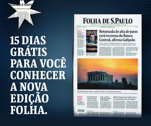 30 dias grátis para você conhecer a nova Edição Folha