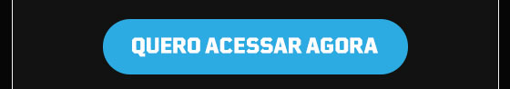 Quero acessar agora