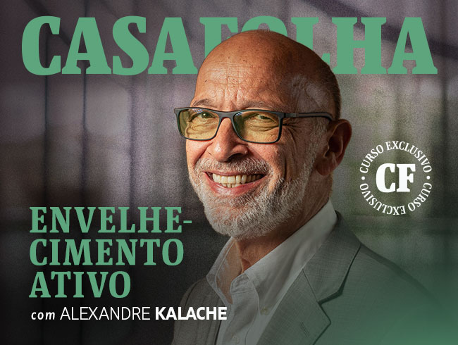 CasaFolha | Envelhecimento Ativo com Alexandre Kalache | Curso Exclusivo