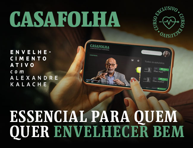 CasaFolha | Envelhecimento Ativo com Alexandre Kalache | Essencial para quem quer envelhecer bem