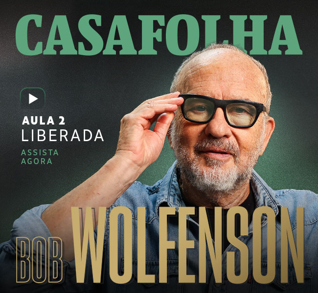 CasaFolha | Bob Wolfenson | Aula 1 Liberada