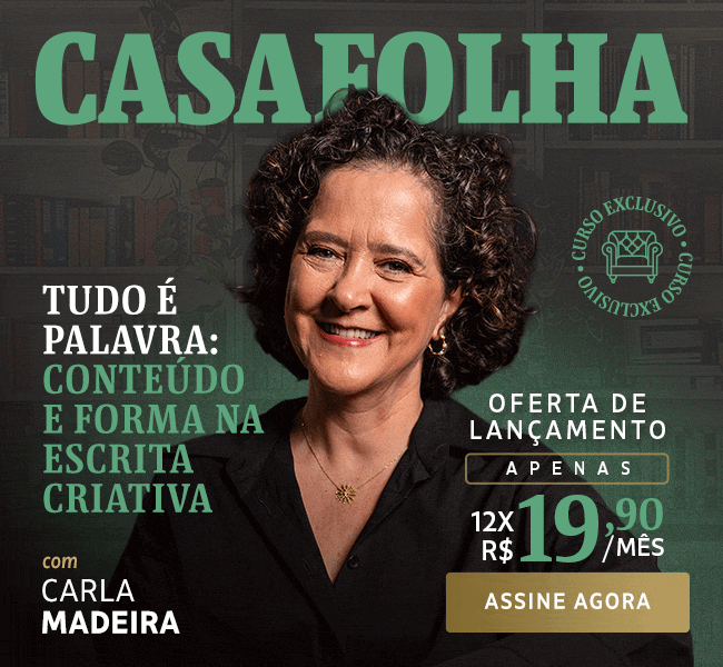 CasaFolha | Tudo é Palavra: conteúdo e forma na escrita criativa, com Carla Madeira. Oferta de lançamento, apenas 12x R$ 19,90/mês. Assine agora