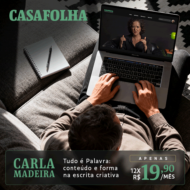 CasaFolha | Tudo é Palavra: conteúdo e forma na escrita criativa, com Carla Madeira. Oferta de lançamento, apenas 12x R$ 19,90/mês. Assine agora