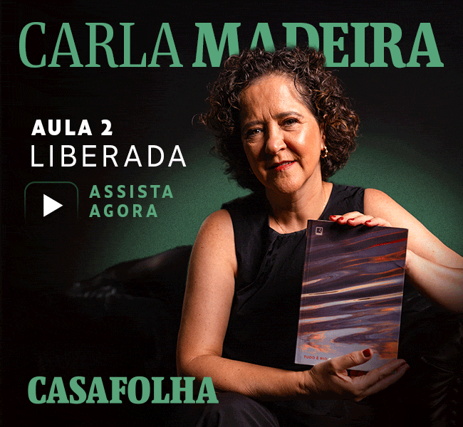 CasaFolha | Carla Madeira - Aula 2 liberada. Assista Agora
