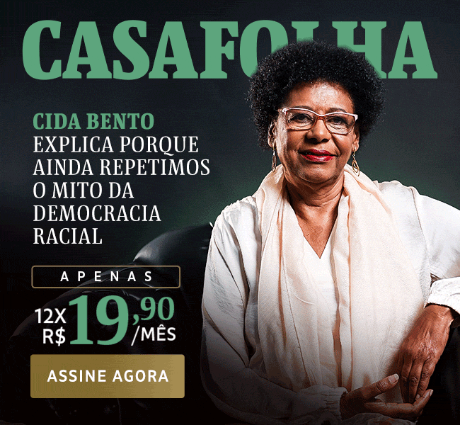 CasaFolha | Cida Bento explica porque ainda repetimos o mito da democracia racial. Apenas 12x R$ 19,90/mês. Assine agora. 