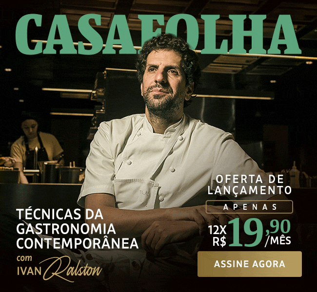 CasaFolha | Técnicas da Gastronomia Contemporânea, com Ivan Ralston. Oferta de lançamento, apenas 12x R$ 19,90/mês. Assine agora