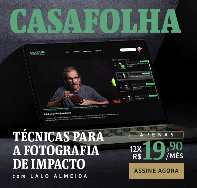 CasaFolha | Lalo Almeida | Técnicas para a Fotografia de impacto