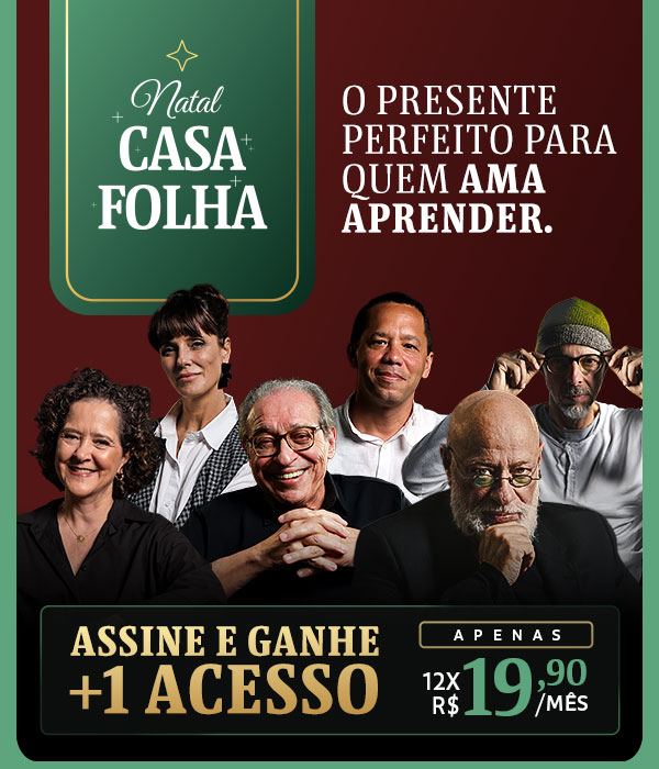 Natal CasaFolha | O presente perfeito para quem ama aprende. Assine e ganhe +1 acesso. Apenas 12x R$ 19,90/mês.