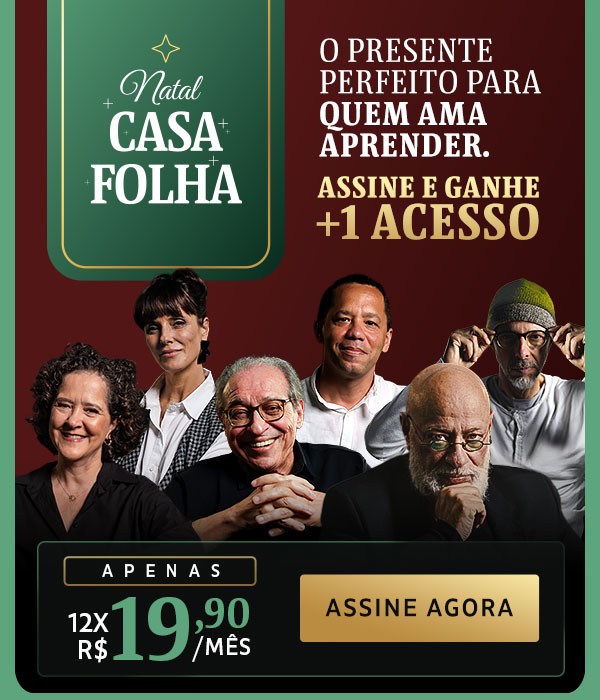 Natal CasaFolha | O presente perfeito para quem ama aprende. Assine e ganhe +1 acesso. Apenas 12x R$ 19,90/mês. Assine Agora.