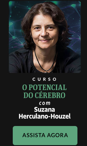 Curso O Potencial do Cérebro com Suzana Herculano-Houzel