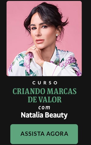 Criando Marcas de Valor com Natalia Beauty