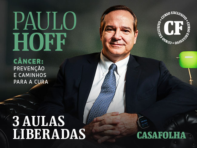 CasaFolha | Paulo Hoff | Câncer: prevenção e caminhos para a cura - 3 aulas liberadas