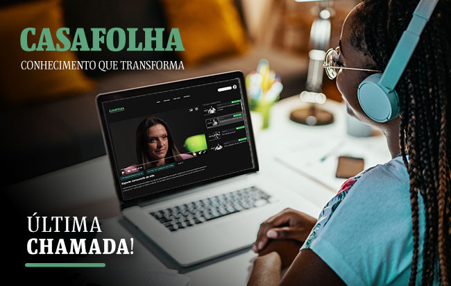 CasaFolha Conhecimento que Transforma: Última Chamada |