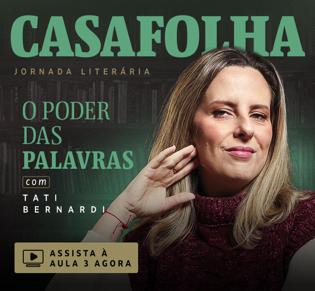 CasaFolha Jornada Literária, O poder das palavras, com Tati Bernardi. Assista à aula 3 agora |