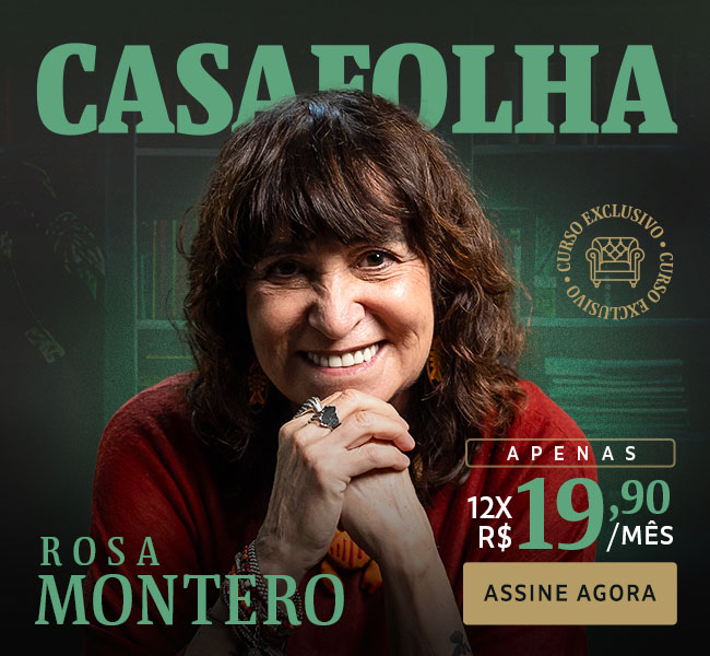 CasaFolha | Rosa Montero | Curso Exclusivo | Apenas 12x R$ 19,90/mês. Assine Agora