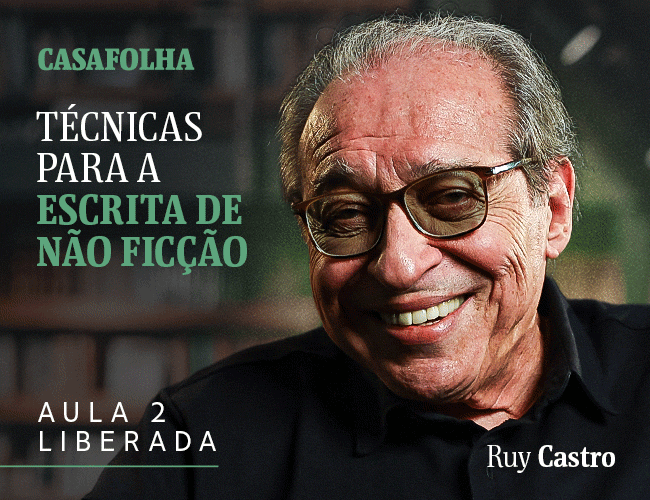 CasaFolha | Técnicas para a escrita de não ficção, com Ruy Castro | Aula 2 liberada