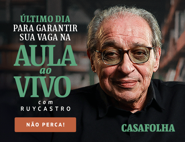 CasaFolha | Último dia para garantir sua vaga na aula ao vivo com Ruy Castro. Não perca! Assine Agora