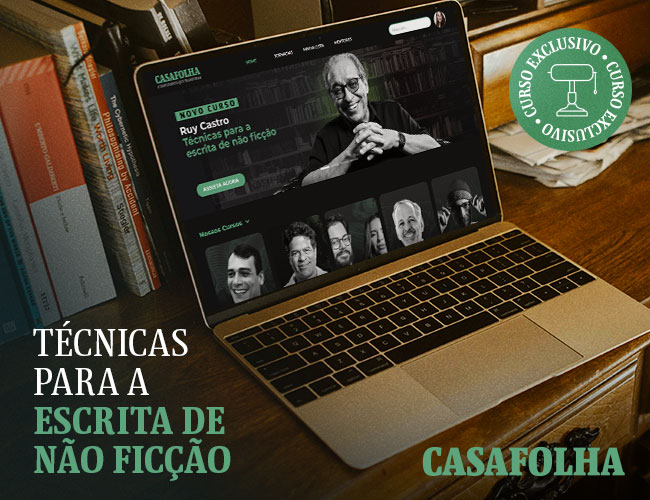 CasaFolha | Ruy Castro, aprenda o passo a passo para escrever livros de não ficção | 16 aulas | Certificado de Conclusão | Apenas R$ 19,90/mês | assine agora