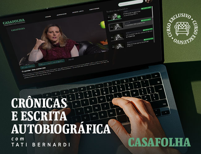 CasaFolha | Crônicas e escrita autobiográfica com Tati Bernardi