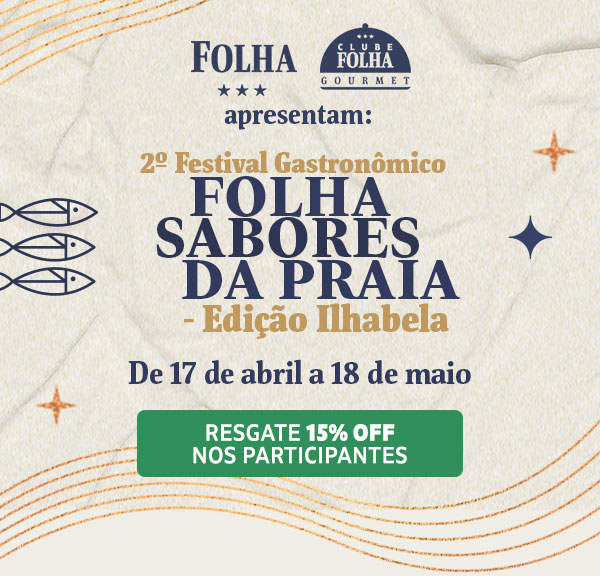 Folha | Clube Folha Gourmet | 2º Festival Gastronômico Folha Sabores da Praia - Edição Ilhabela - De 17 de abril a 18 de maio | Resgate 15% OFF nos participantes