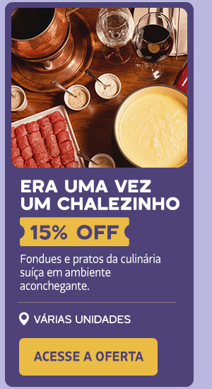 Era uma vez um chalezinho: 15% OFF