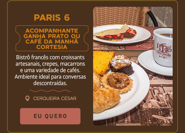 Paris 6: acompanhante ganha prato ou café da manhã cortesia