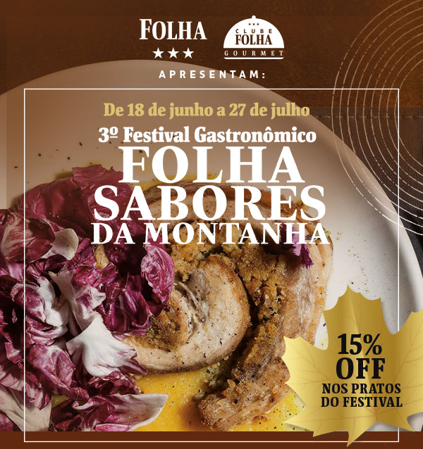 Folha e Clube Folha Gourmet Apresentam: De 18 de junho a 27 de julho: 3º Festival Gastronômico Folha Sabores da Montanha | 15% OFF nos Pratos do Festival