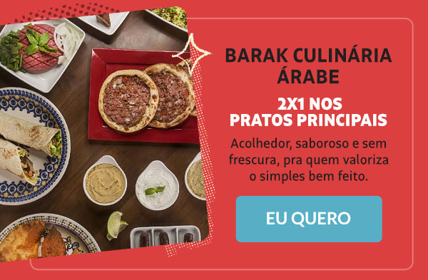 Barak: 2x1 nos pratos principais