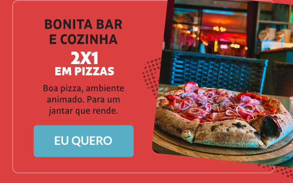 Bonita Bar e Cozinha: 2x1 em pizzas