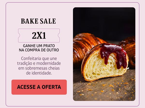 Bake Sale: 2x1 compre um prato e ganhe outro