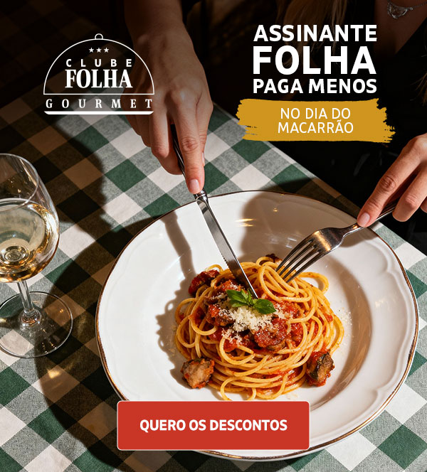 Clube Folha Gourmet | Assinate Folha paga menos no dia do macarrão. Quero os descontos