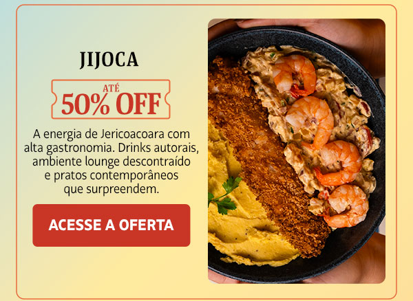 Jijoca: até 50% OFF