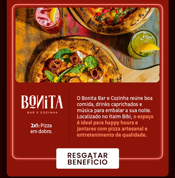 Bonita: 2x1, pizza em dobro