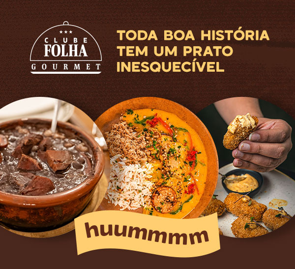 Clube Folha Gourmet: Toda boa história tem um prato inesquecível. Huummmmmm