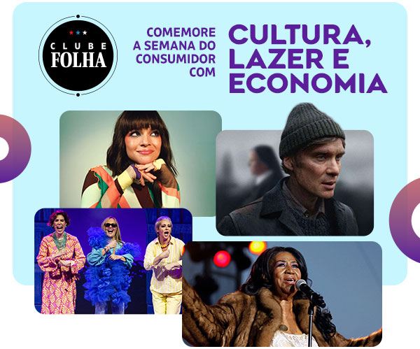 Clube Folha: comemore a semana do consumidor com Cultura, lazer e economia