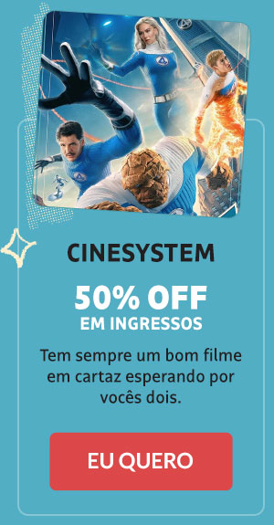 Cinesystem: 50% OFF em ingressos