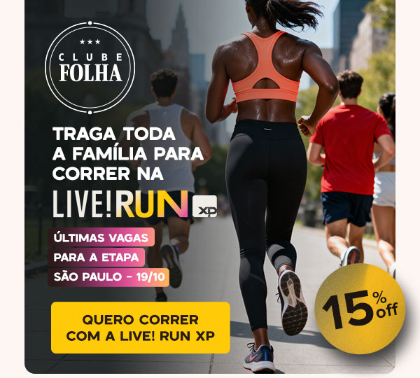 Clube Folha | Traga toda a família para correr na Live! Run XP. Quero correr com a Liverunxp - 15% OFF