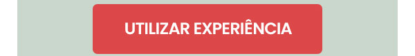 Utilizar Experiência: 
