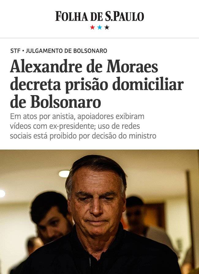 Alexandre de Moraes decreta prisão domiciliar de Bolsonaro | Em atos por anistia, apoiadores exibiram vídeos com ex-presidente; uso de redes sociais está proibido por decisão do ministro