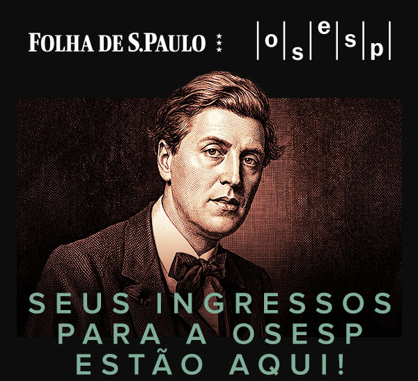 Folha de S.Paulo | OSESP | Seus ingressos para a OSESP estão aqui!