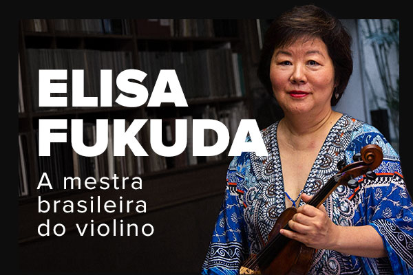 Elisa Fukuda, a mestra brasileira do violino