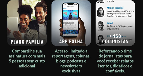 Plano Família | APP Folha | +150 colunistas
